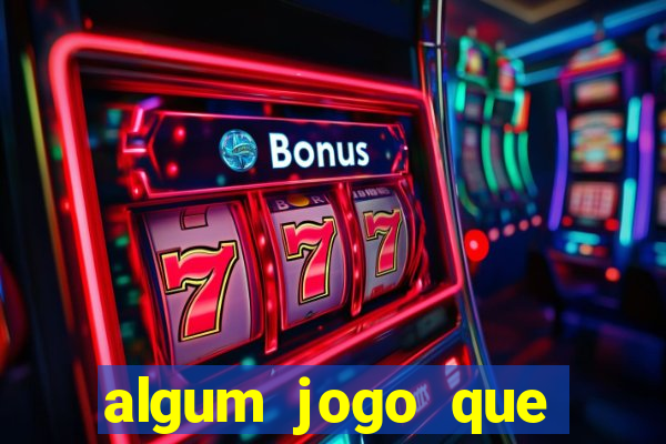 algum jogo que paga de verdade