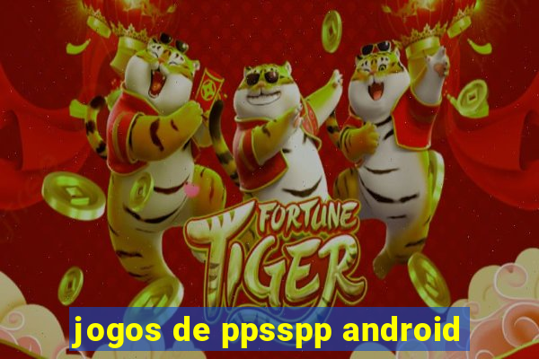 jogos de ppsspp android