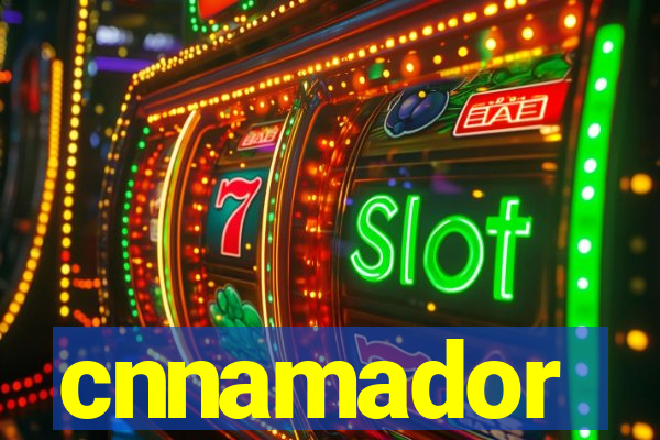 cnnamador