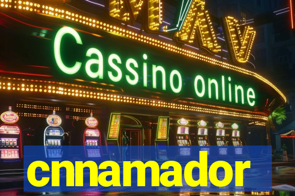 cnnamador