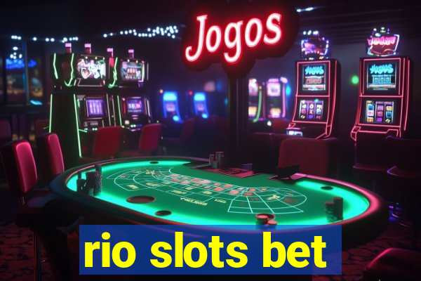 rio slots bet