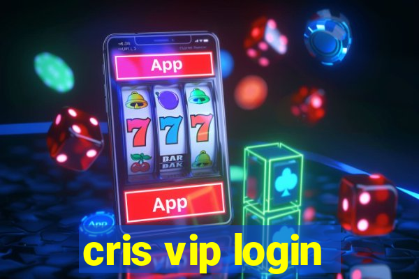 cris vip login