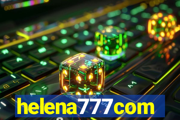 helena777com