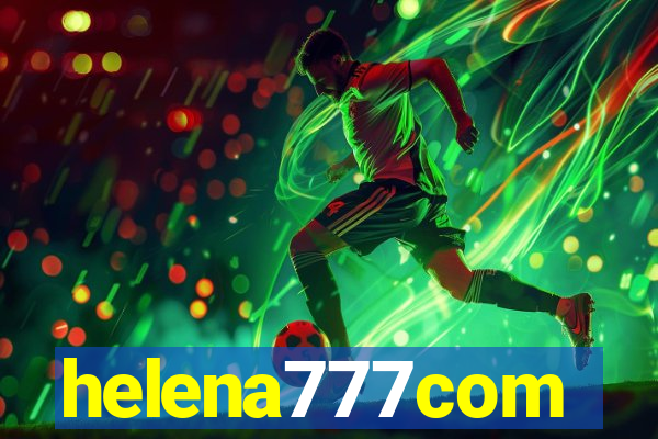 helena777com