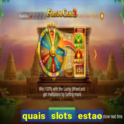 quais slots estao pagando agora