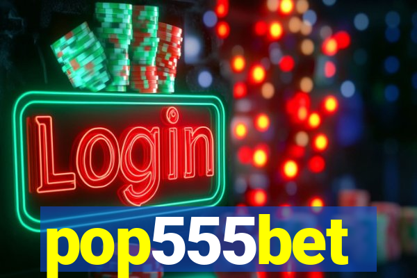 pop555bet
