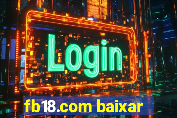 fb18.com baixar