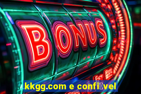 kkgg.com e confi谩vel