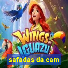 safadas da cam