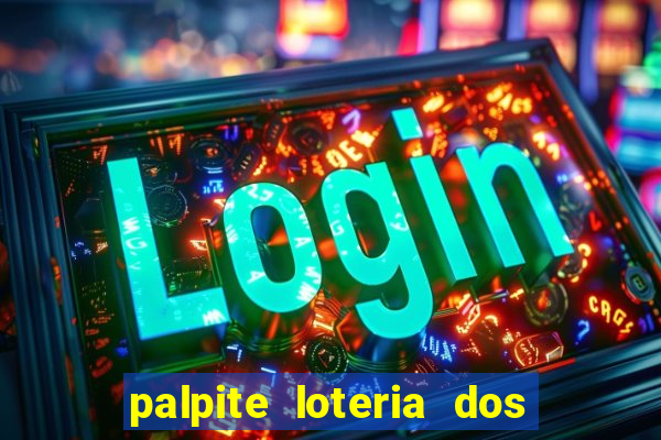 palpite loteria dos sonhos de hoje