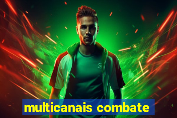 multicanais combate