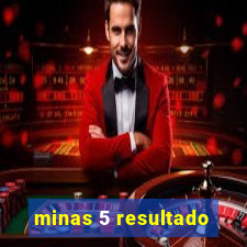 minas 5 resultado