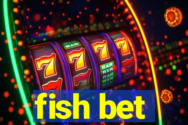 fish bet