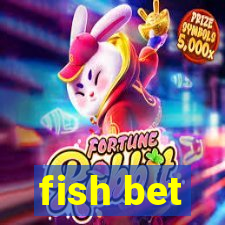 fish bet