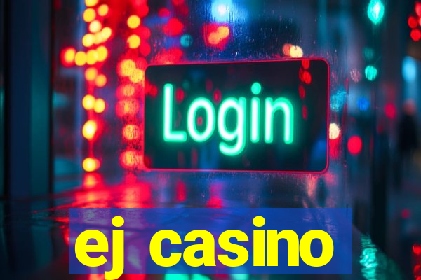 ej casino