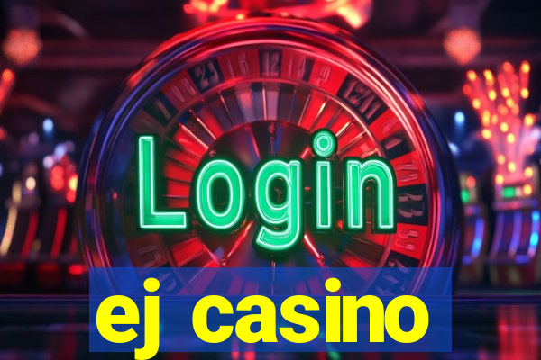 ej casino