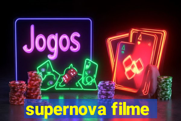 supernova filme
