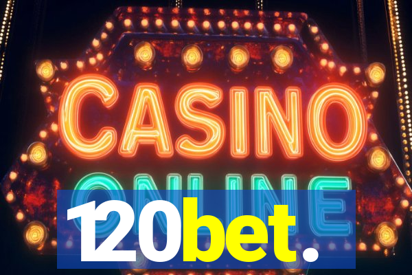 120bet.