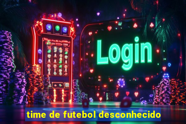 time de futebol desconhecido