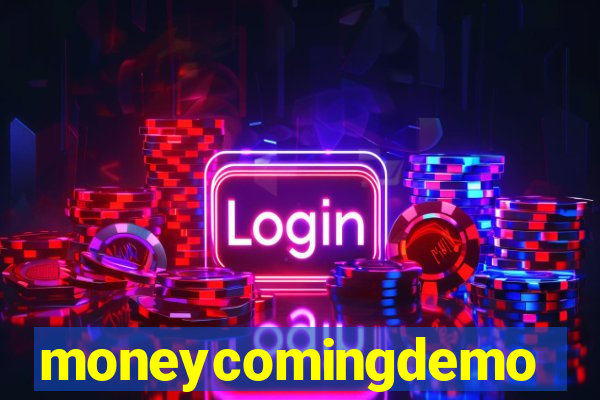 moneycomingdemo