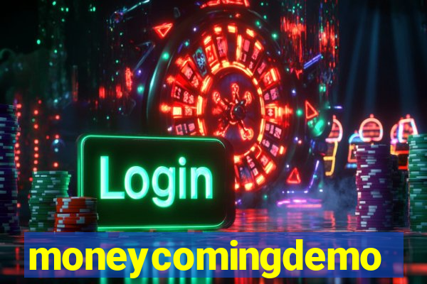 moneycomingdemo