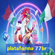plataforma 77br