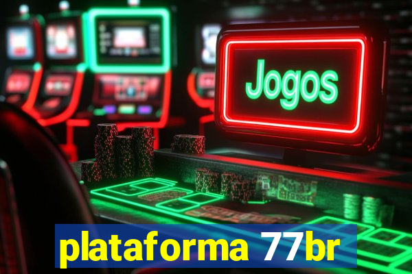 plataforma 77br