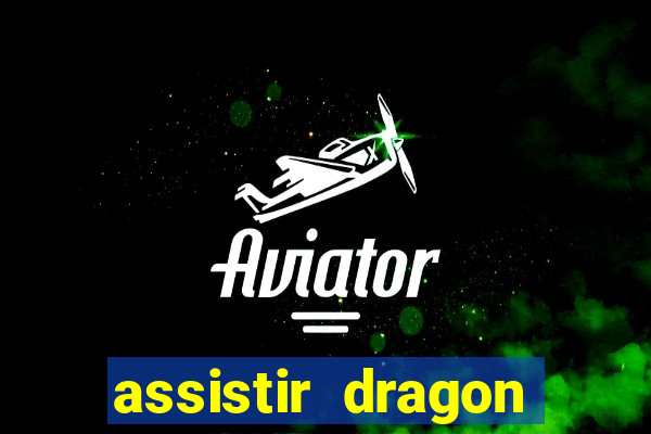 assistir dragon ball super: broly dublado
