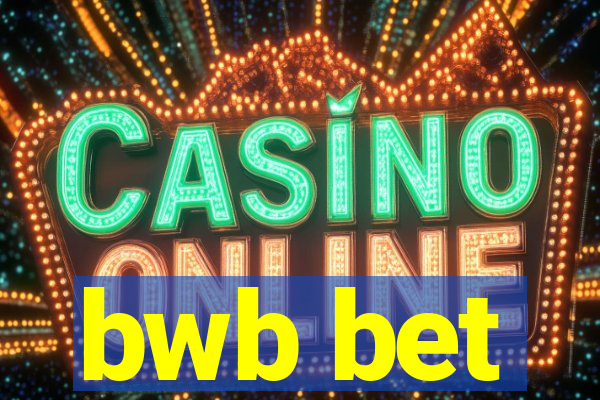 bwb bet