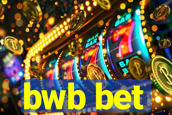 bwb bet