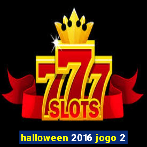 halloween 2016 jogo 2