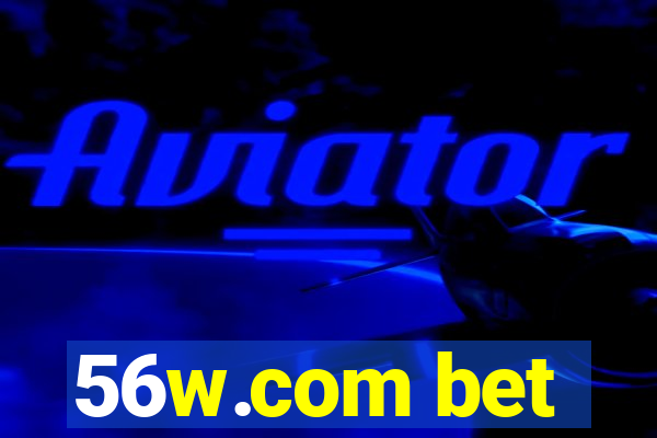 56w.com bet