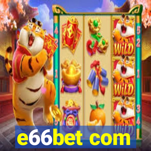 e66bet com