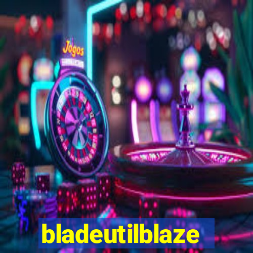 bladeutilblaze