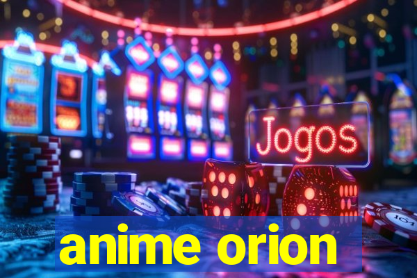 anime orion