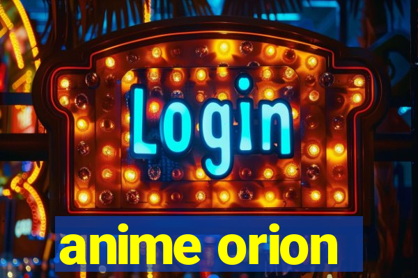 anime orion