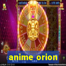 anime orion