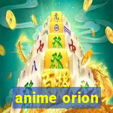 anime orion