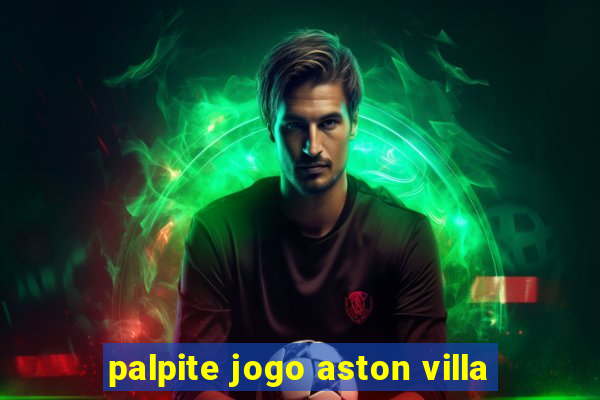 palpite jogo aston villa