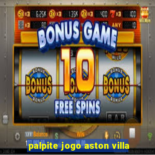 palpite jogo aston villa