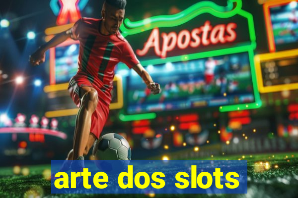 arte dos slots