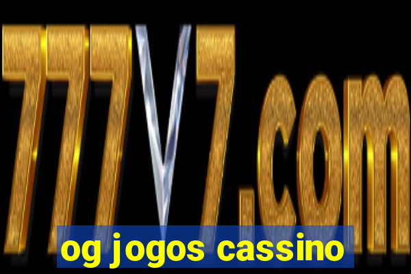 og jogos cassino
