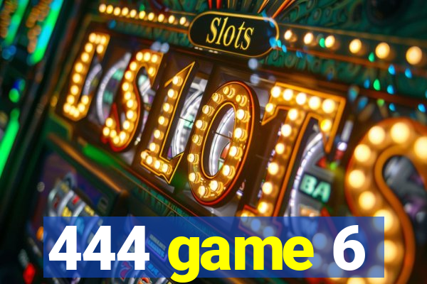 444 game 6