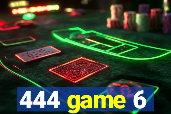 444 game 6