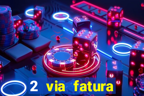 2 via fatura bradescard casas bahia