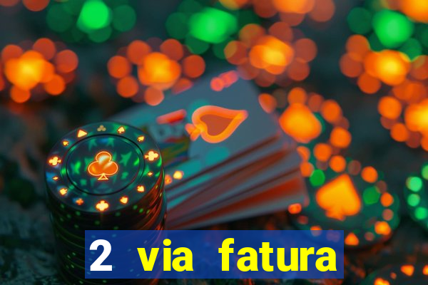 2 via fatura bradescard casas bahia