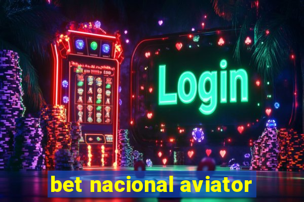 bet nacional aviator