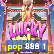 pop 888 1