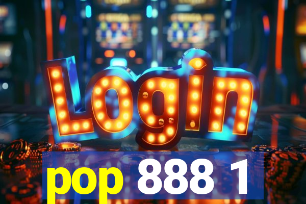 pop 888 1