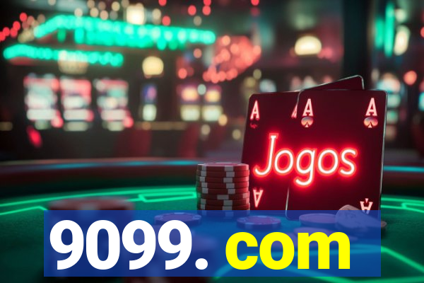 9099. com